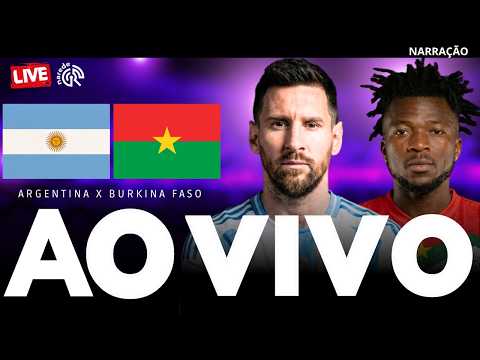 🔴 ARGENTINA X BURKINA FASO | AO VIVO | AMISTOSO | JOGO AO VIVO COM IMAGENS DO MONUMENTAL DE NUÑEZ
