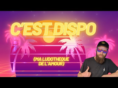 C'EST DISPO! (dans ma ludothèque)