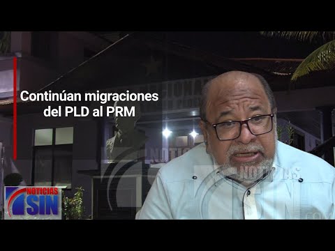 Continúan migraciones del PLD al PRM