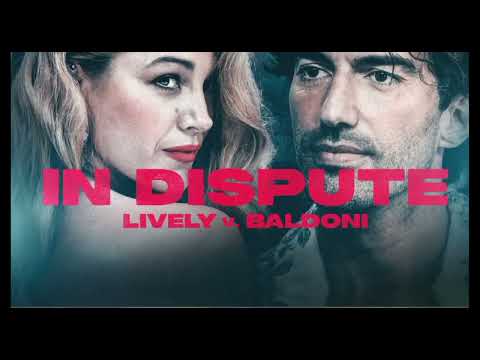 In Dispute: Lively v Baldoni'