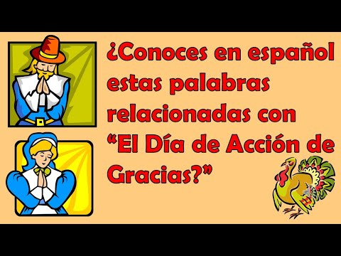 Clase #23. VOCABULARIO DEL DIA DE ACCION DE GRACIAS - THANKSGIVING DAY