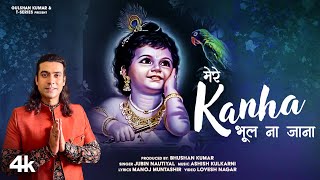 Mere Kanha Bhool Na Jaana ~ Jubin Nautiyal | Bhakti Song Video HD