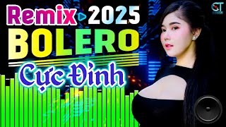 LK Nhạc Sống Bolero Trữ Tình Remix 2025 CỰC ĐỈNH | Nhạc Sống Hà Tây Remix Nhạc Sàn Bolero Remix