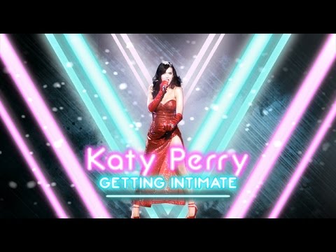 Katy Perry: Getting Intimate'