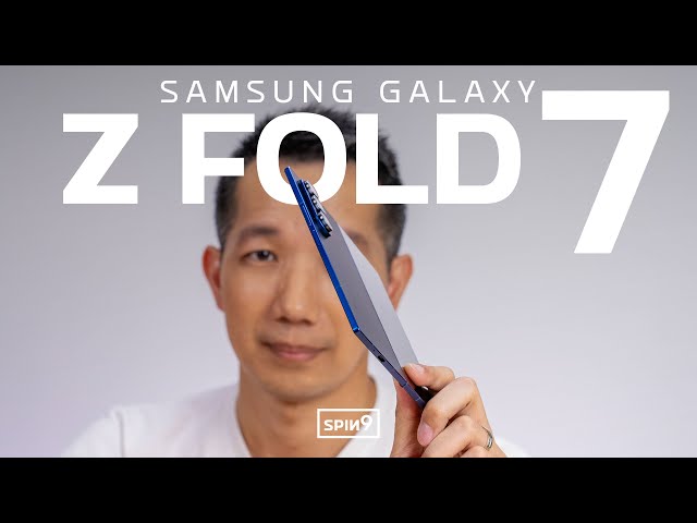 [SPIN9] รีวิว Galaxy Z Fold7 — พับบาง กางเต็ม จอพับที่น่าพกที่สุดจาก Samsung พร้อม Z Flip7 ใหม่