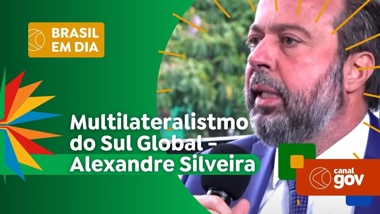MULTILATERALISMO DO SUL GLOBAL | ALEXANDRE SILVEIRA