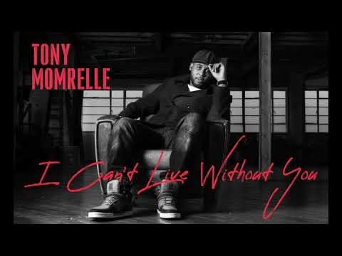 Tony Momrelle | I Can't Live Without You