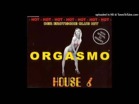 Orgasmo - House 6 (Radio Original Mix)