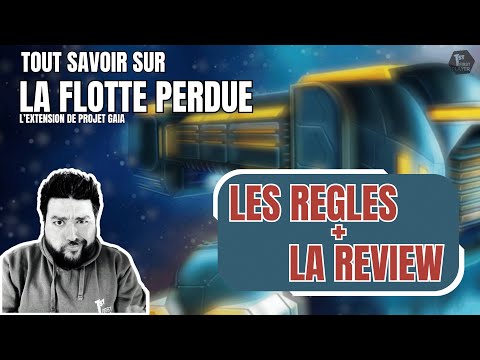 LA FLOTTE PERDUE : Règles + Review de l'extension de Projet Gaia !