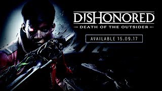 Dishonored: Death of the Outsider – Trailer d'annuncio E3 2017