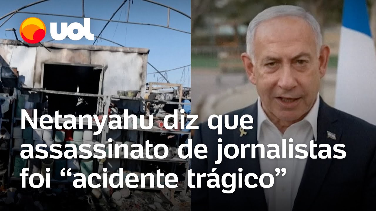 Netanyahu diz que assassinato de jornalistas em Gaza foi acidente trágico