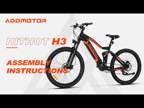 Addmotor HITHOT H3 Electric Mountain Bike Assembly Tutorial & Operations Guide