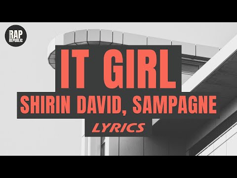 Shirin David feat. Sampagne - It Girl (Lyric Video)