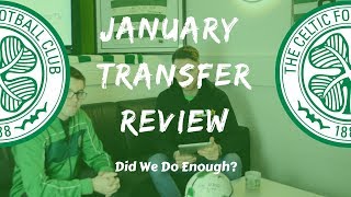 Celtic January Transfer Review – Did We Do Enough?