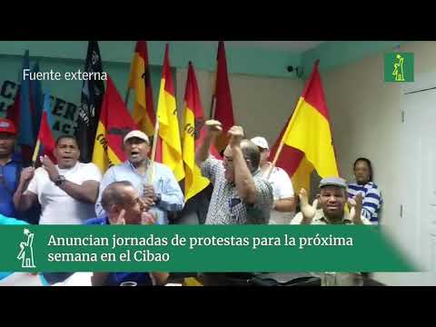 Anuncian jornadas de protestas para la próxima semana en el Cibao