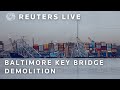 LIVE: Crews carry out a controlled demolition of portions of Baltimores Key Bridge