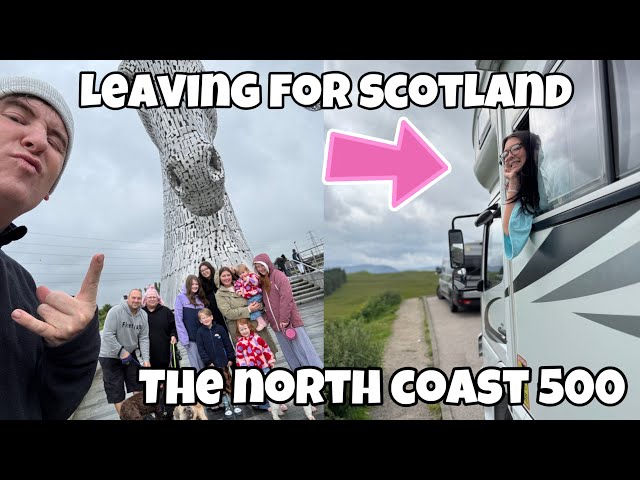 SETTING OFF ON AN EPIC ADVENTURE TO SCOTLAND: NORTH COAST 500 WITH FRIENDS!