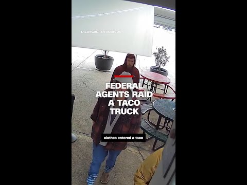 Federal agents raid a taco truck