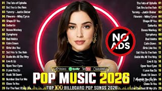 Trending POP MUSIC 2026 🔥 Billboard Top 100 (No Ads)