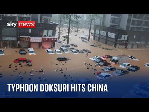 Typhoon Doksuri: Roads turn into rivers after one of the strongest storms in years hits China