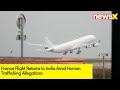 France Flight Returns to India | Amid Human Trafficking Allegations | NewsX