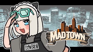 【#MADTOWN】警察12日目！いっぱいお仕事するぞ～！【 絲依とい / ネオポルテ 】