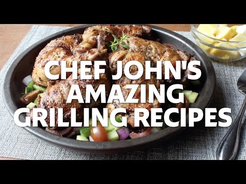 Chef John's Most Amazing Grilling Recipes