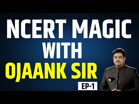 Ncert Magic with Ojaank sir | How to Read NCERT Books? BY OJAANK SIR | EP-1