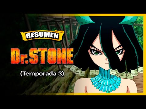 🔥 DR. STONE - TEMPORADA 3 | (Resumen)🧪💎