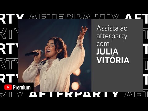 Julia Vitoria - Afterparty | João Viu / Além do Rio Azul (Youtube Premium)