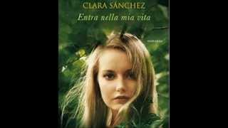 clara sanchez entra nella mia vita