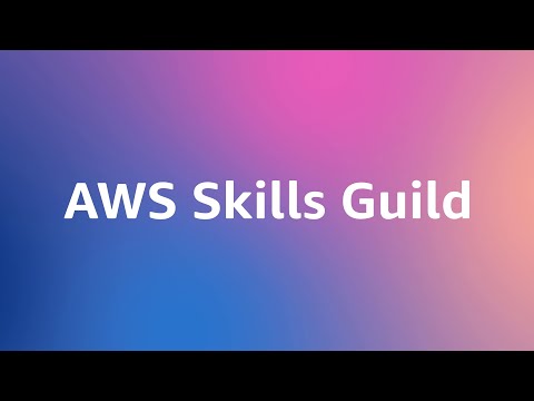 AWS Skills Guild - Training & Certification | Amazon Web Services