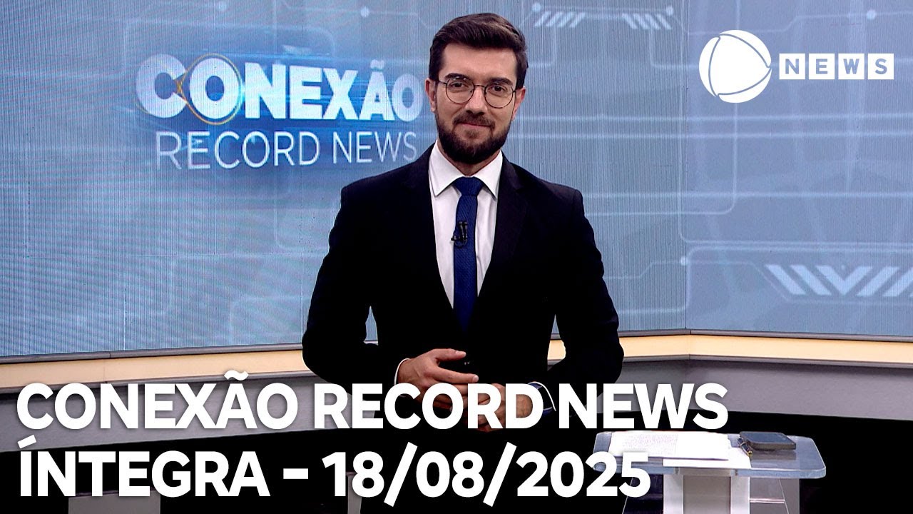 Conexão Record News   18082025