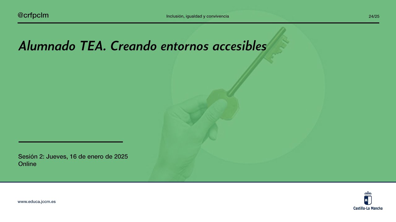 #Curso_CRFPCLM: Alumnado TEA. Creando entornos accesibles. Sesión 2: 16 de enero, 2025