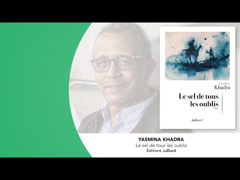Le Sel De Tous Les Oublis Texte Imprime Yasmina Khadra