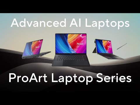 Advanced AI Laptop for Creativity | ProArt Laptop Series 2024