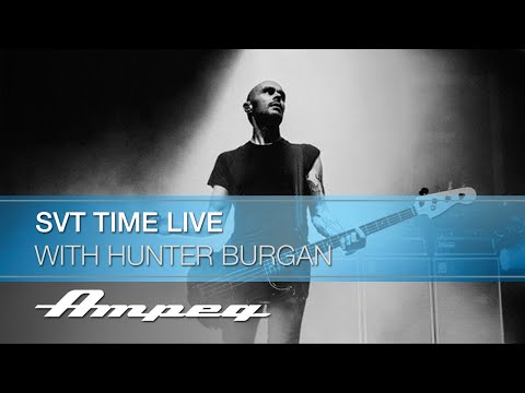 Ampeg SVT Time Live with Hunter Burgan