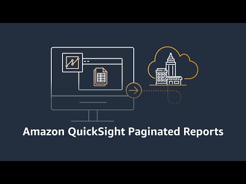 Introducing Amazon QuickSight Paginated Reports | Amazon Web Services