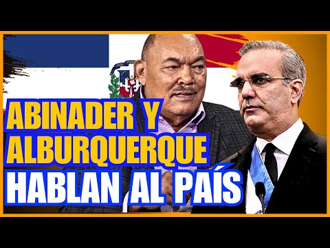 RAMÓN ALBUQUERQUE Y LUIS ABINADER HABLAN AL PAÍS - Una Nueva Mañana EN VIVO ?