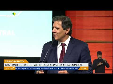 Haddad defende meta de crescimento acima da média mundial