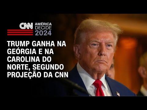 ​Trump ganha na Geórgia e na Carolina do Norte, segundo projeção da CNN | AMÉRICA DECIDE