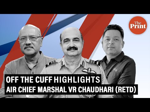 Op Sindoor success &amp; takeaways-Air Chief Marshal VR Chaudhari (Retd) explains| #OffTheCuffHighlights