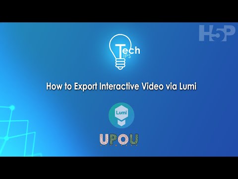 Tech Tips #19: How to Export Interactive Video via Lumi