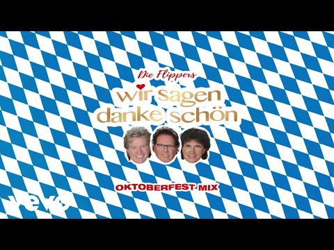 Die Flippers - Wir sagen danke schön (Oktoberfest Mix - Lyric Video)