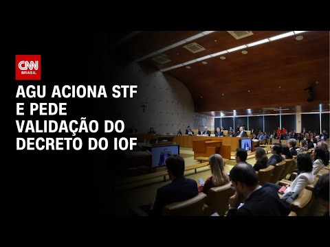 ​Crise do IOF: AGU aciona STF para validação do decreto | CNN ARENA