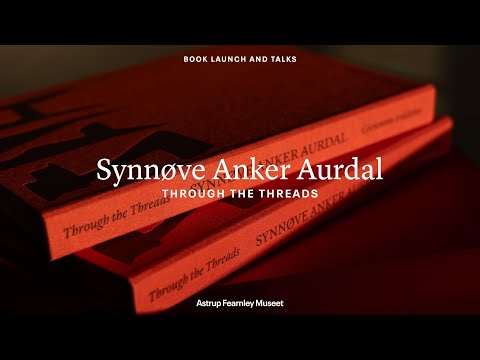 Synnøve Anker Aurdal – Through the Threads | Book Launch