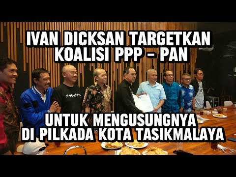Ivan Dicksan Targetkan Koalisi PPP – PAN untuk Mengusungnya di Pilkada Kota Tasikmalaya