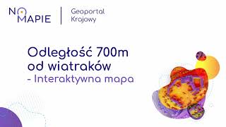 700 metrów od wiatraków na interaktywnej mapie w Geoportalu
