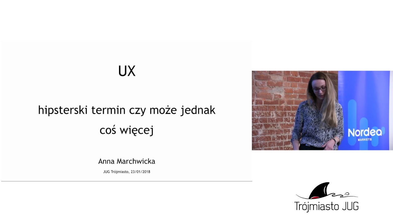 Ania Marchwicka - UX - hipsterski termin czy może jednak coś więcej?