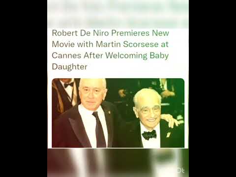 Robert De Niro Premieres New Movie with Martin Scorsese at Cannes After Welcoming Baby Daughter